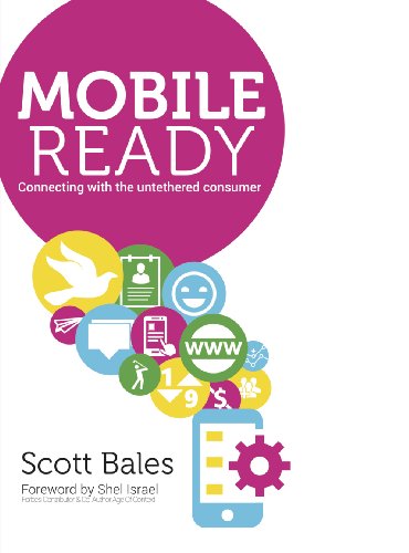 Mobile Ready: Connecting With The Untethered Consumer