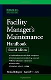 Facility Managers Maintenance Handbook - 0071477861