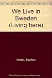 We live in Sweden