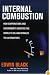 Internal Combustion: How Corporations and Governments Addicted the World to Oil and Derailed the Alternatives