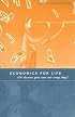 Economics For Life: 101 Lessons You Can Use Every Day!