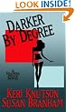 Darker By Degree (Maddie Pryce Mystery Series)