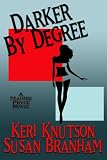 Darker By Degree (Maddie Pryce Mystery Series)