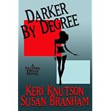 Darker By Degree (Maddie Pryce Mystery Series) ~ Susan Branham