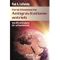 Verschlusssache Antigravitationsantrieb: Tesla, UFOs und die geheime Luft- und Raumfahrttechnik