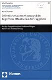 �ffentliche Unternehmen und der Begriff des �ffentlichen Auftraggebers