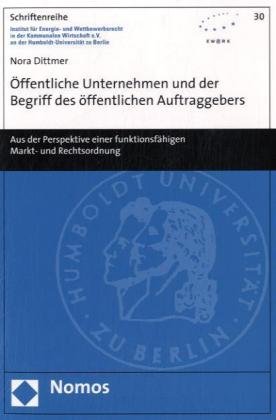 �ffentliche Unternehmen und der Begriff des �ffentlichen Auftraggebers