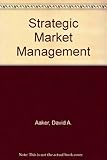Strategic market management