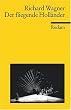Der fliegende Holl�nder: Textbuch mit Varianten der Partitur