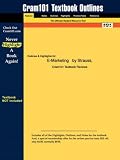 Outlines & Highlights for E-Marketing   by Strauss, ISBN: 0130497576 (Cram101 Textbook Outlines)