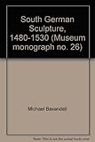 South German sculpture 1480-1530