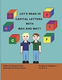 Let's Read in Capital Letters with Max and Matt: Reading for Beginners (Pre-K toK)