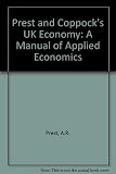 Prest and Coppock's the UK economy : a manual of applied economics