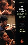 The Young Musicians Survival Guide: Tips from Teens and Pros
