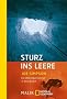 Sturz ins Leere: Ein �berlebenskampf in den Anden