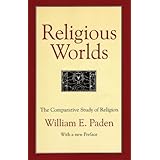 religious worlds the comparative study of religion