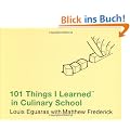 101 Things I Learned (TM) in Culinary School