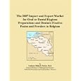 The 2007 Import and Export Market for Oral or Dental Hygiene Preparations and Denture Fixative... by Parker, Philip M.