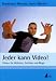 Jeder kann Video!: Filmen für Websites, YouTube und Blogs