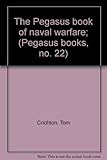 The Pegasus book of naval warfare