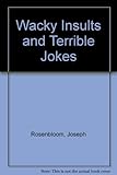 Wacky insults and terrible jokes