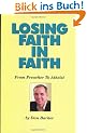 Losing Faith in Faith: From Preacher to Atheist