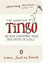 The Meaning of Tingo: And Other Extraordinary Words from Around the World (Penguin Pockets)
