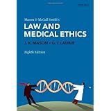 Mason and McCall Smith's Law and Medical Ethics