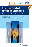 Paartherapie bei sexuellen St�rungen: Das Hamburger Modell: Konzept und Technik