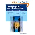Paartherapie bei sexuellen St�rungen: Das Hamburger Modell: Konzept und Technik
