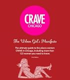 Crave Chicago The Urban Girl's Manifesto 1st ed