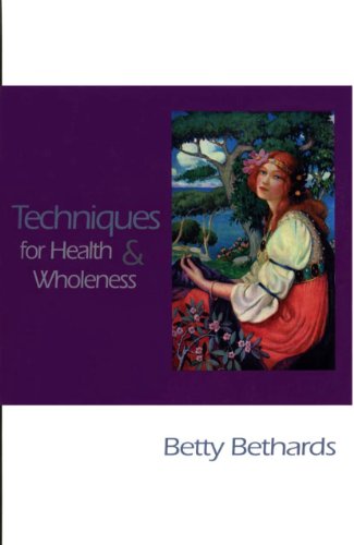 Techniques for Health & Wholeness