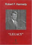 Robert F. Kennedy: Legacy