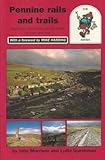 Pennine rails and trails : exploring Calderdale and Rochdale by train and foot
