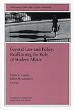 Beyond Law and Policy: Reaffirming the Role of Student Affairs: New Directions for Student Services (J-B SS Single Issue Student Services)