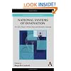 National Systems of Innovation: Toward a Theory of Innovation and Interactive Learning (The Anthem Other Canon Series)