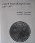 United States Large Cents, 1793-1857: An Anthology (Gleanings from the Numismatist Series)