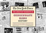 Cincinnati Reds unsigned Greatest Moments in History New York Times Historic Newspaper Compilation
