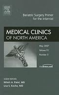 Bariatric Surgery Primer for the Internist, An Issue of Medical Clinics (The Clinics: Internal Medicine)
