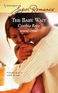 The Baby Wait (Suddenly a Parent, Book 6) (Harlequin Superromance, No 1415)