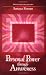 Personal Power Through Awareness: How to Use the Unseen and Higher Energies of the Universe for Spiritual Growth and Personal Transformation (Earth life)