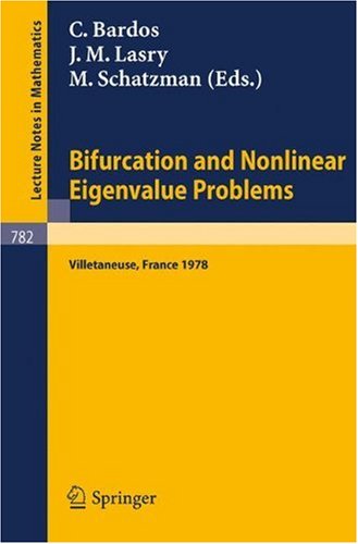 Bifurcation and Nonlinear Eigenvalue Problems: Proceedings, Universite de Paris XIII, Villetaneuse, France, October 2-4, 1978 (Lecture Notes in Mathematics)