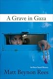 A Grave in Gaza (An Omar Yussef Mystery)