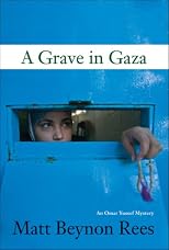 A Grave in Gaza (An Omar Yussef Mystery)