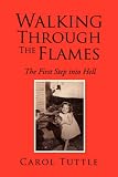 Walking Through The Flames