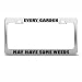 Every Garden May Have Some Weeds Humor License Plate Frame Stainless Every Garden May Have Some Weeds Humor License Plate Frame Stainless