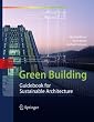 Green Building: Guidebook for Sustainable Architecture