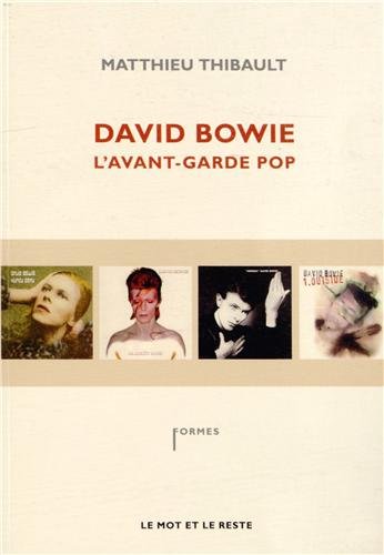 David Bowie : L'avant-garde pop David Bowie : L'avant-garde pop