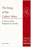 Song of the Cathar Wars (Crusade Texts in Translation)