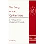 The Song of the Cathar Wars: A History of the Albigensian Crusade (Crusade Texts in Translation)